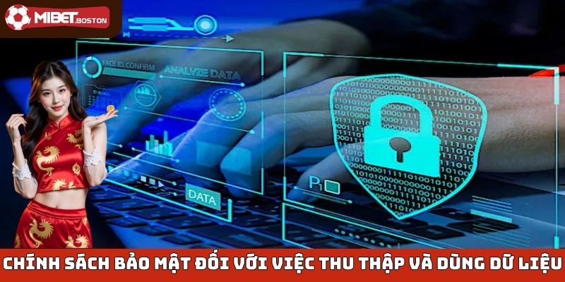 Chính sách bảo mật đối với việc thu thập và dùng dữ liệu