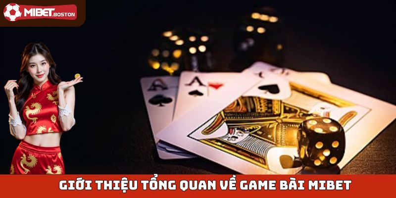 Một vài điều cần nắm được về sân chơi game bài tại Mibet