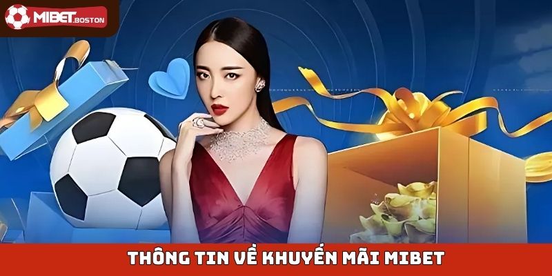 Giới thiệu khuyến mãi Mibet