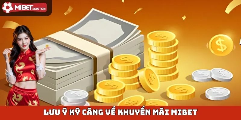 Lưu ý về khuyến mãi Mibet